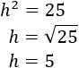 calculamos la hipotenusa escribiendo la raíz cudrada: h = raíz(25) = 5